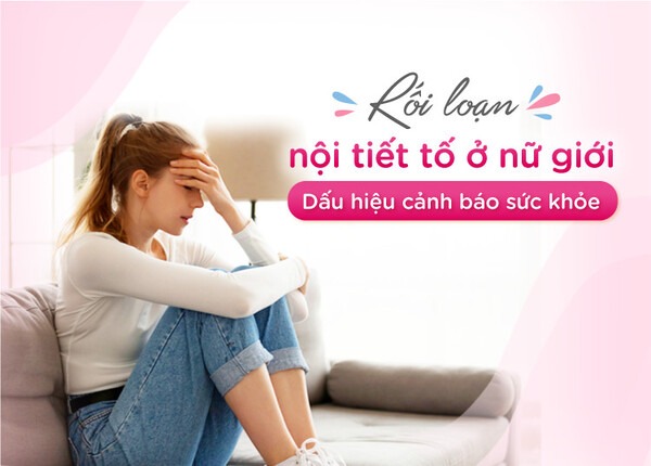 Rối loạn nối tiết tố nữ là gì